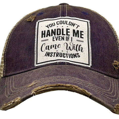Vintage Trucker Baseball Hat “You Couldn’t Handle Me Even if I Came with Instructions”